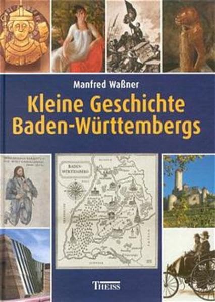 Kleine Geschichte Baden-Würtembergs Politics & History
