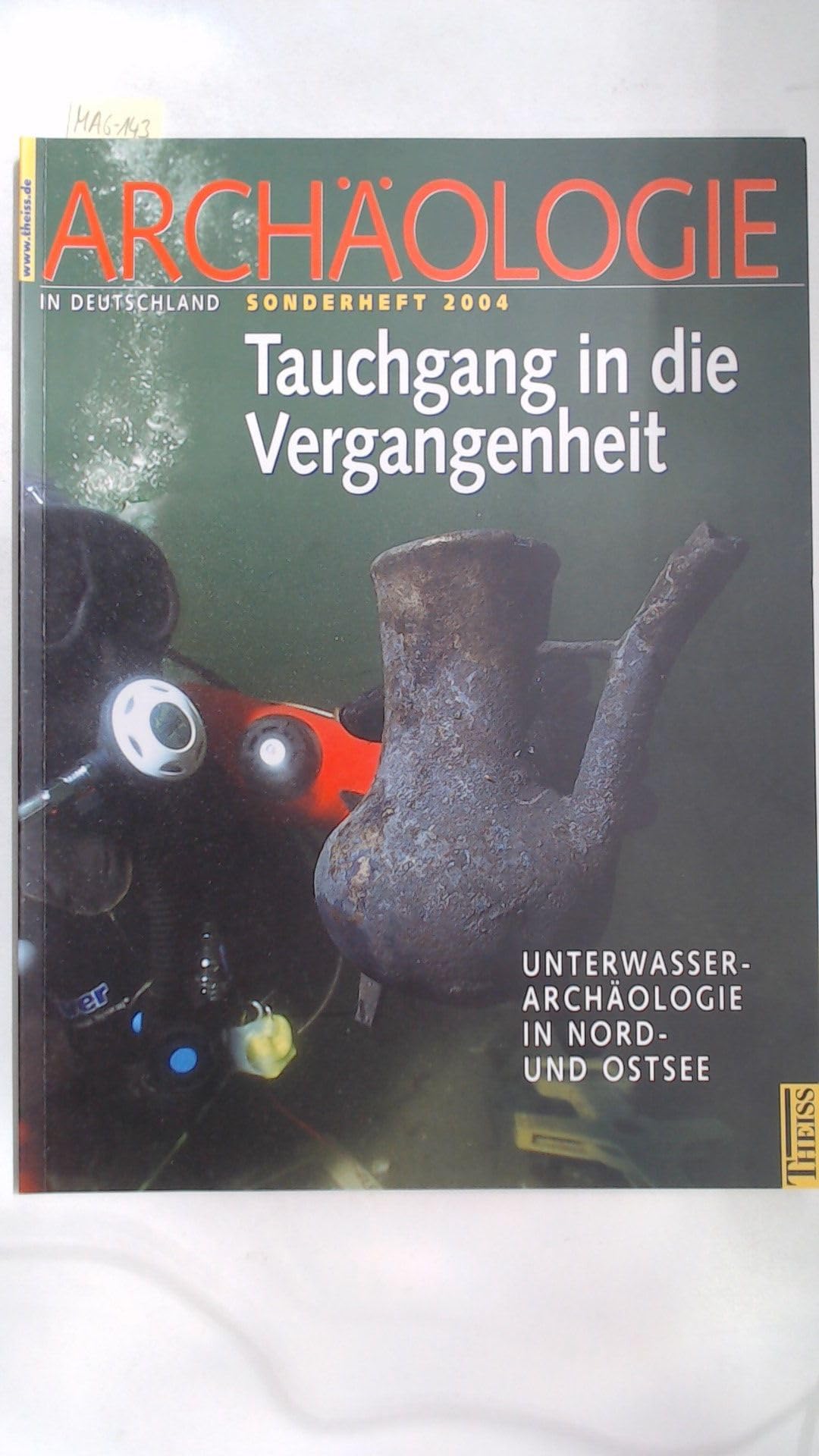 Tauchgang in die Vergangenheit: Unterwasserarchäologie in Nord- und Ostsee Natural Sciences