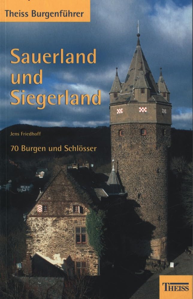 Theiss Burgenführer Sauerland und Siegerland: Hrsg. v. Joachim Zeune. Film, Art & Culture