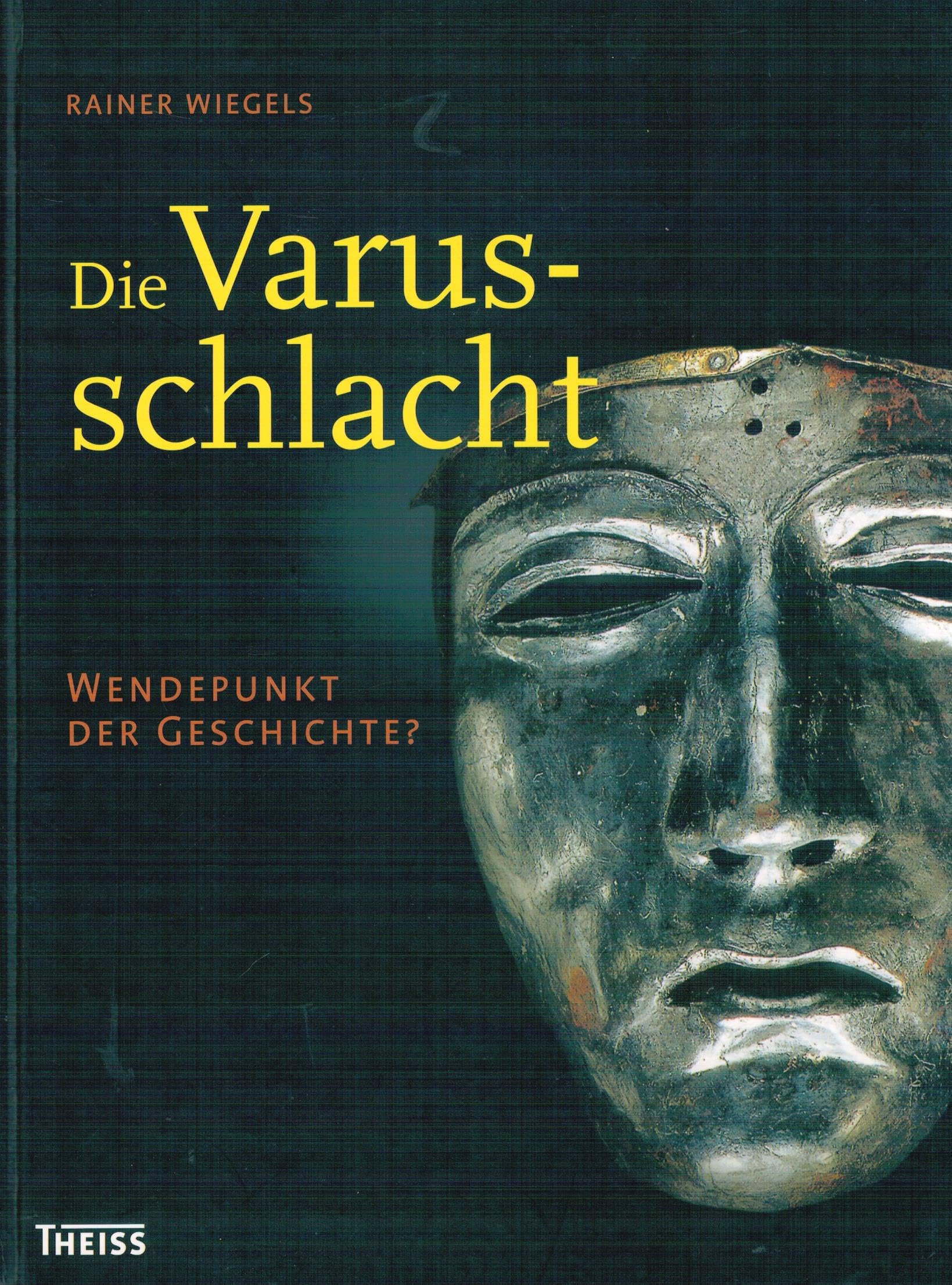 Die Varusschlacht: Wendepunkt der Geschichte? Natural Sciences