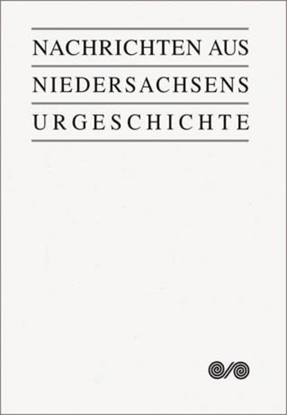 Nachrichten aus Niedersachsens Urgeschichte Band 71/2002 book