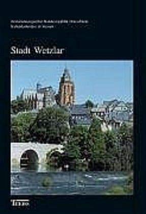 Stadt Wetzlar (Denkmaltopographie Bundesrepublik Deutschland - Kulturdenkmäler in Hessen) Architecture