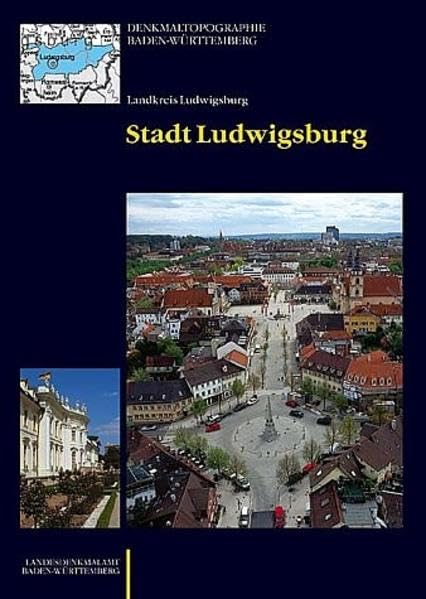 Stadt Ludwigsburg: Landkreis Ludwigsburg (Denkmaltopographie Baden-Württemberg) Architecture
