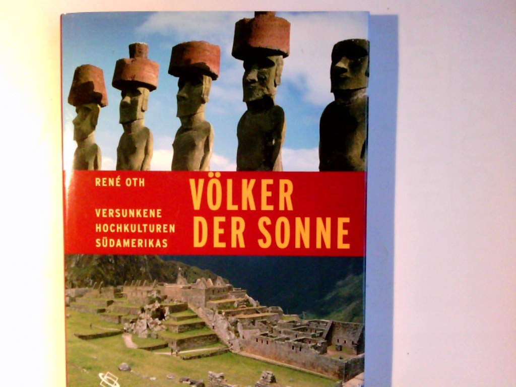 Völker der Sonne: Versunkene Kulturen Südamerikas Politics & History