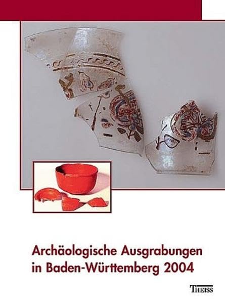 Archäologische Ausgrabungen in Baden-Württemberg: 2004 Natural Sciences