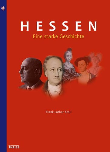 Hessen - Eine starke Geschichte German history books