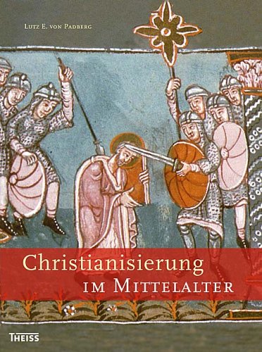 Christianisierung im Mittelalter Politics & History