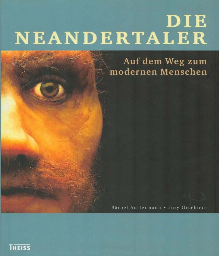 Die Neandertaler: Auf dem Weg zum modernen Menschen Politics & History