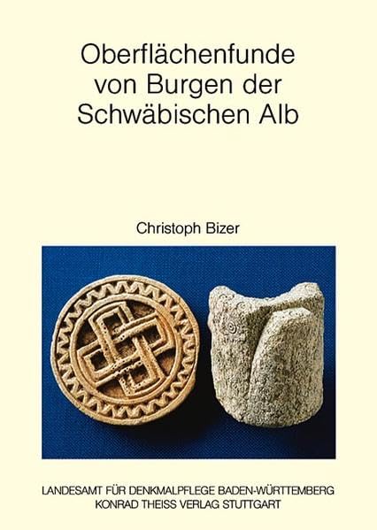 Oberflächenfunde von Burgen der Schwäbischen Alb. Ein Beitrag zur Keramik- und Burgenforschung (Forschungen und Berichte der Archäologie des Mittelalters in Baden-Württemberg) Natural Sciences