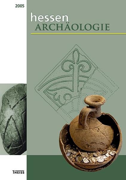 HessenARCHÄOLOGIE: 2005 Natural Sciences
