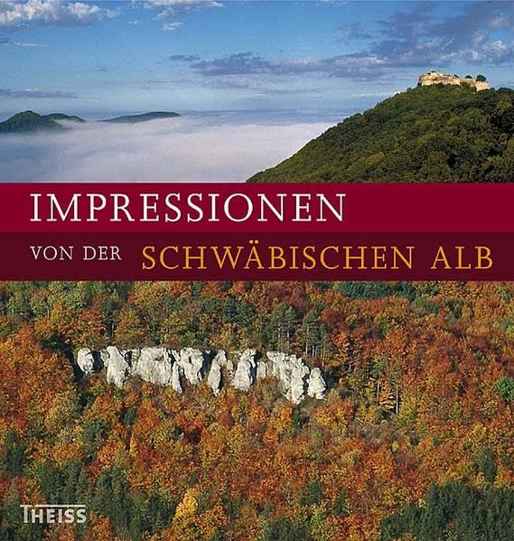 Impressionen von der Schwäbischen Alb: Im Wandel der Jahreszeiten Leisure, Home & Garden