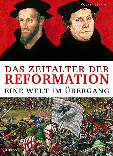 Das Zeitalter der Reformation: Eine Welt im Umbruch Politics & History