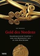 Gold des Nordens: Skandinavische Schätze - von der Bronzezeit bis zu den Wikingern Reference Books
