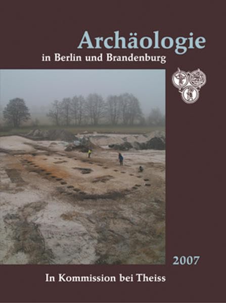 Archäologie in Berlin und Brandenburg 2007 Natural Sciences