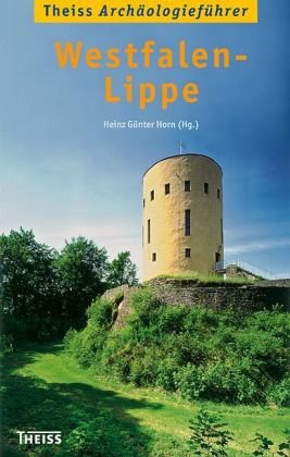 Theiss Archäologieführer Westfalen-Lippe Film, Art & Culture