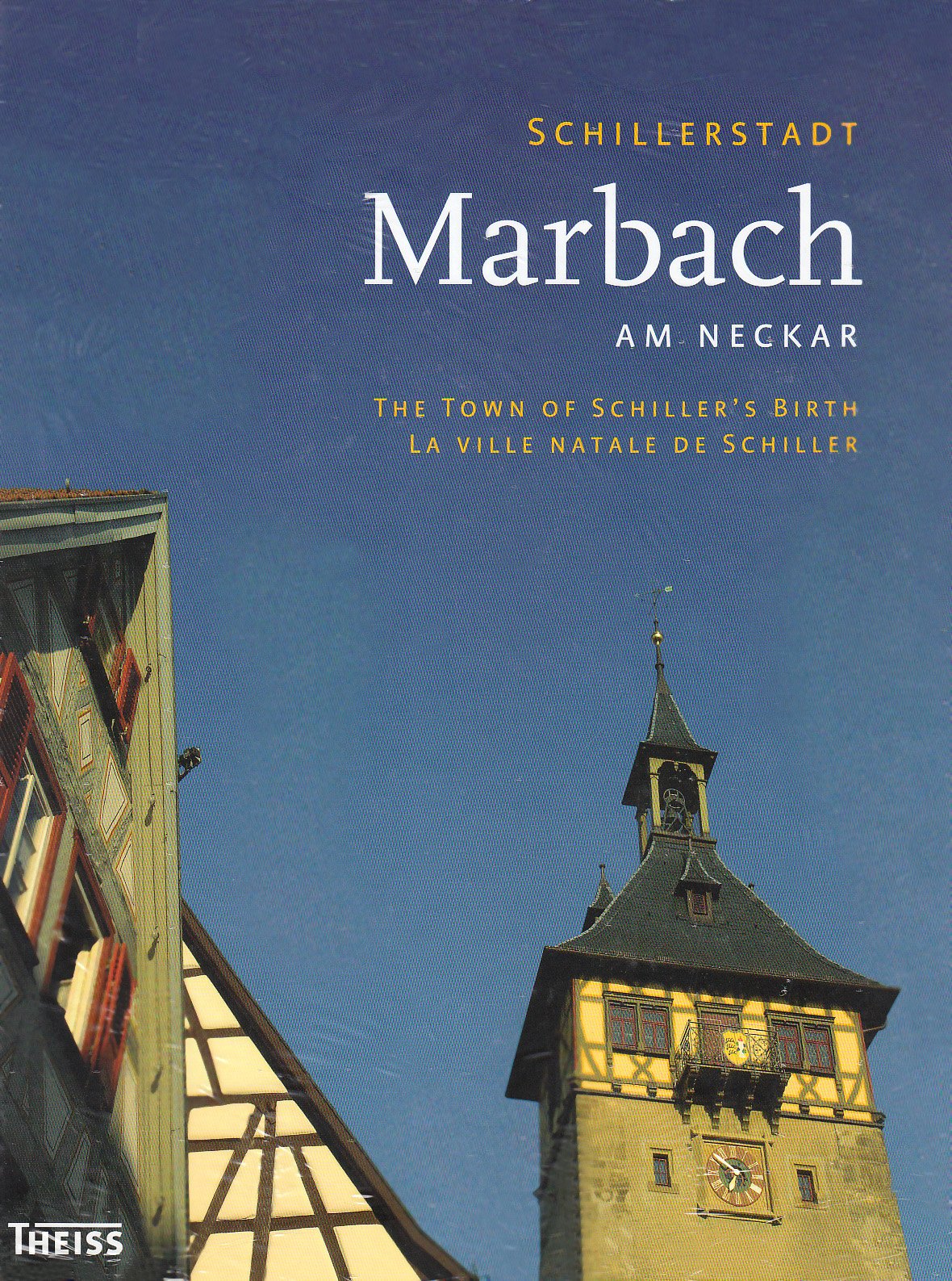 Schillerstadt Marbach am Neckar: The Town of Schiller's Birth / La ville natale de Schiller: Deutsch, Englisch, Französisch Leisure, Home & Garden