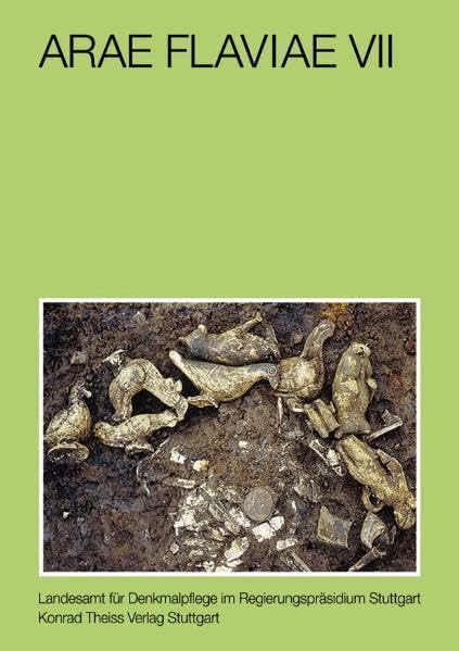 Arae Flaviae VII: Die römischen Gräberfelder von Rottweil und das römische Gräberfeld 'Kapellenösch ', die anthropologischen Befunde (Forschungen und ... Vor- und Frühgeschichte in Baden-Württemberg) Natural Sciences