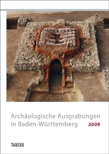 Archäologische Ausgrabungen in Baden-Württemberg 2009 Natural Sciences