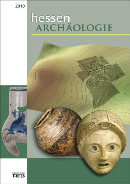 hessenARCHÄOLOGIE 2010: Jahrbuch für Archäologie und Paläontologie in Hessen Natural Sciences