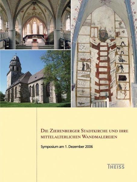 Die Zierenberger Stadtkirche und ihre mittelalterlichen Wandmalereien: Symposium am 1. Dezember 2006 (Arbeitshefte des Landesamtes für Denkmalpflege Hessen) Architecture