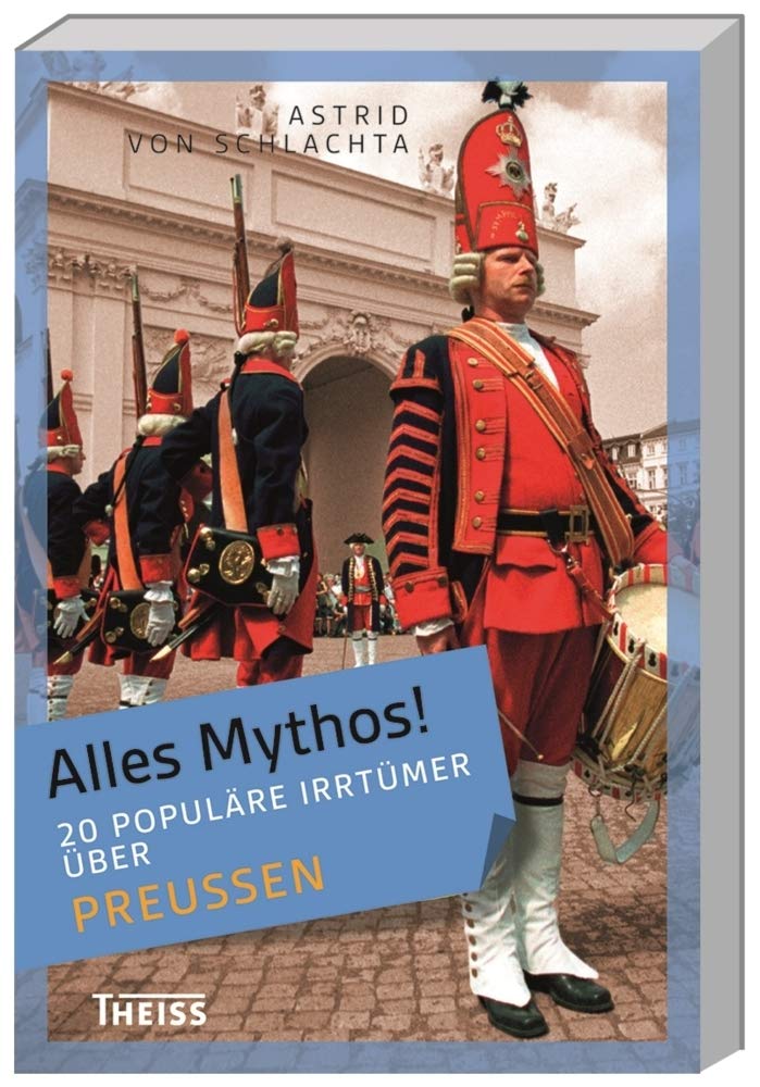 Alles Mythos! 20 populäre Irrtümer über Preußen Books