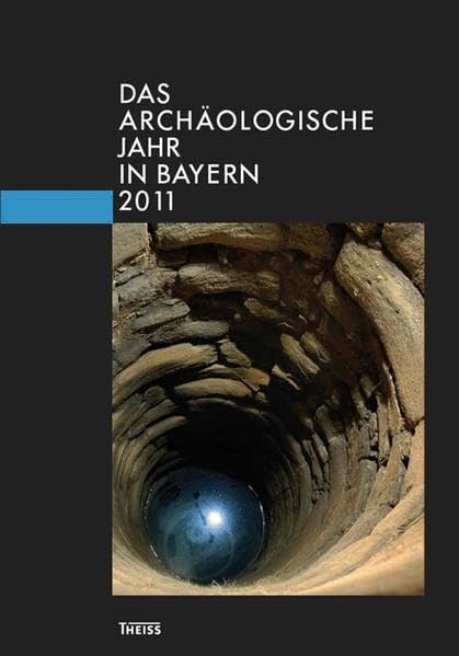 Das archäologische Jahr in Bayern 2011 Film, Art & Culture