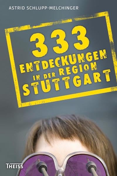 333 Entdeckungen in der Region Stuttgart Leisure, Home & Garden