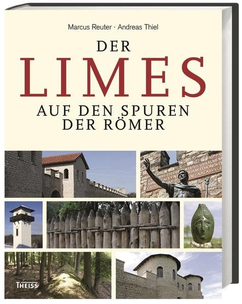 Der Limes: Auf den Spuren der Römer General education
