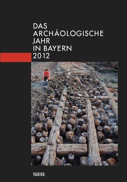 Das archäologische Jahr in Bayern 2012 Natural Sciences