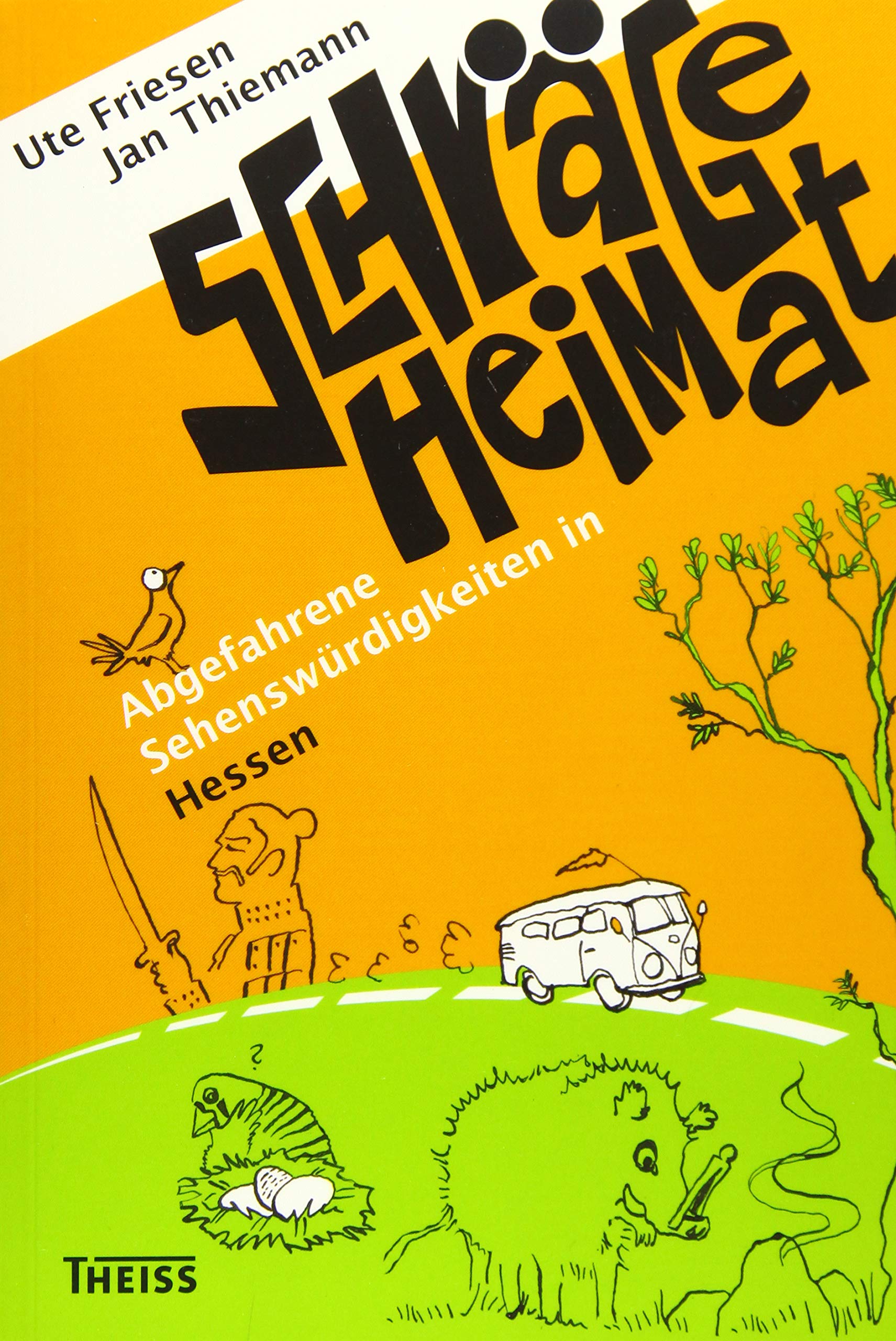 Schräge Heimat. Abgefahrene Sehenswürdigkeiten in Hessen Leisure, Home & Garden