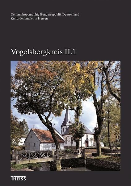 Kulturdenkmäler Hessen. Vogelsbergkreis II book
