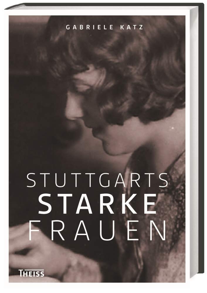Stuttgarts starke Frauen Memories