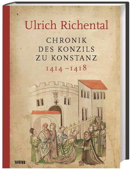 Chronik des Konzils zu Konstanz: 1414–1418 Politics & History