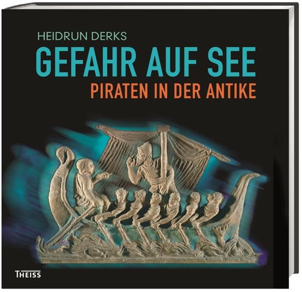 Gefahr auf See - Piraten in der Antike Natural Sciences