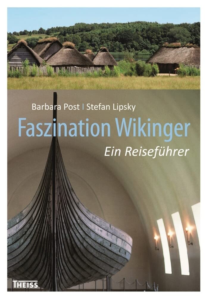 Faszination Wikinger: Ein Reiseführer Leisure, Home & Garden