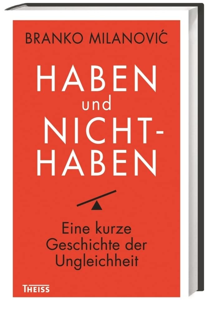 Haben und Nichthaben: Eine kurze Geschichte der Ungleichheit Business, Finance & Career