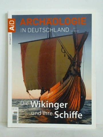 Die Wikinger und ihre Schiffe (Archäologie in Deutschland Sonderheft 12/2017) Natural Sciences