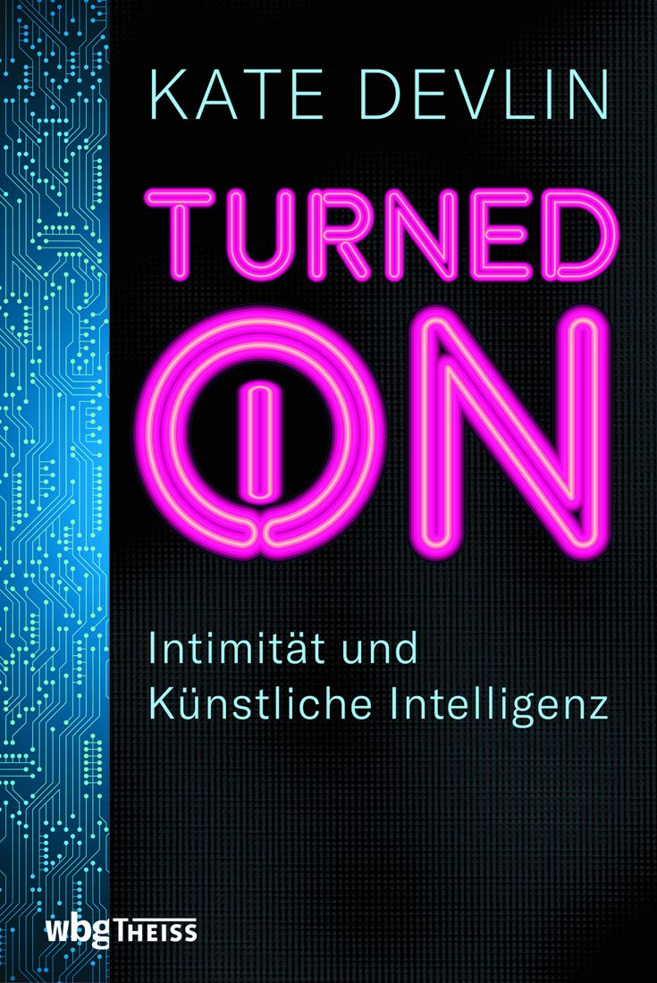 Turned on: Intimität und Künstliche Intelligenz Philosophy