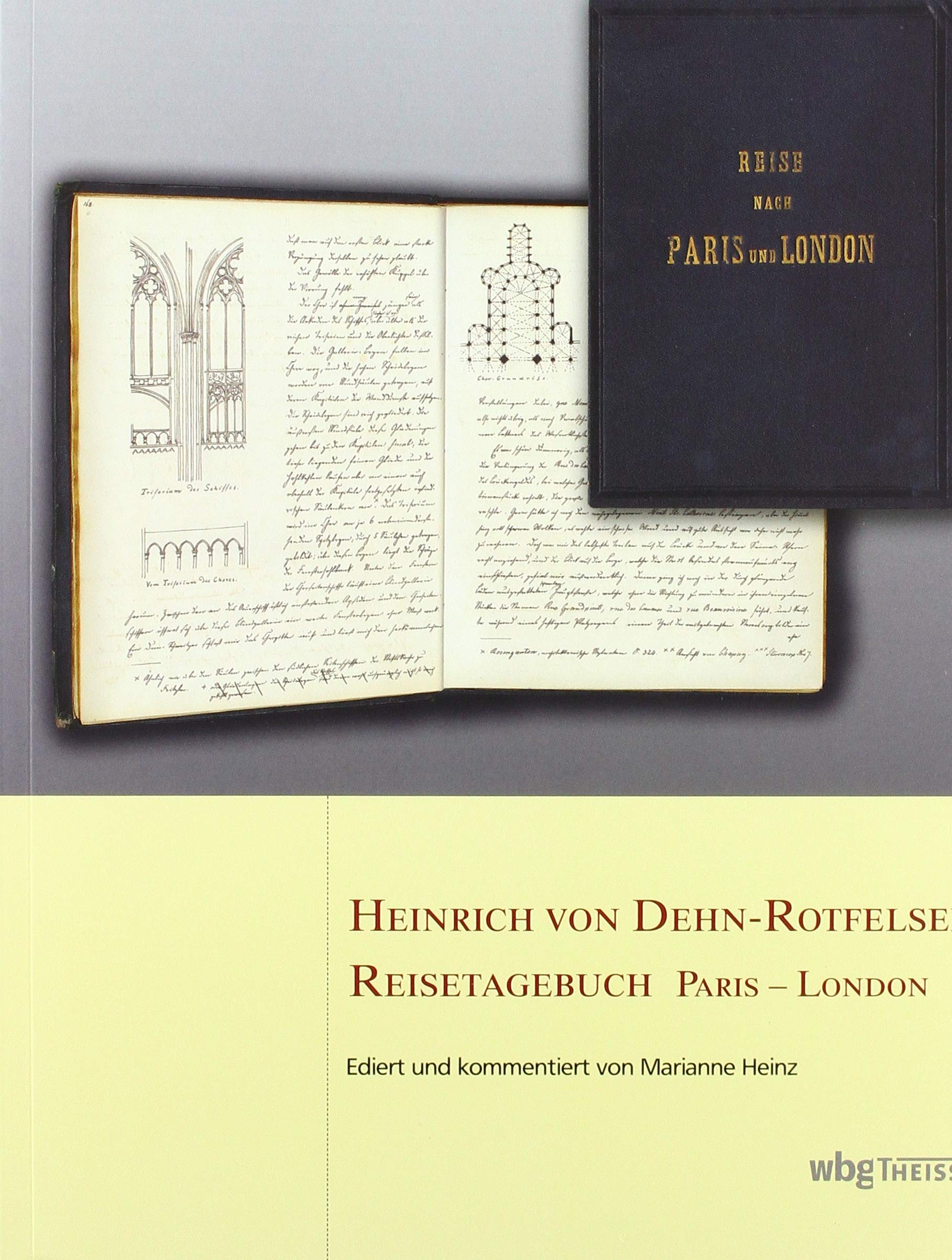 Heinrich von Dehn-Rotfelser (1825-1885).: Reisetagebuch Paris - London (Arbeitshefte des Landesamtes für Denkmalpflege Hessen) Architecture