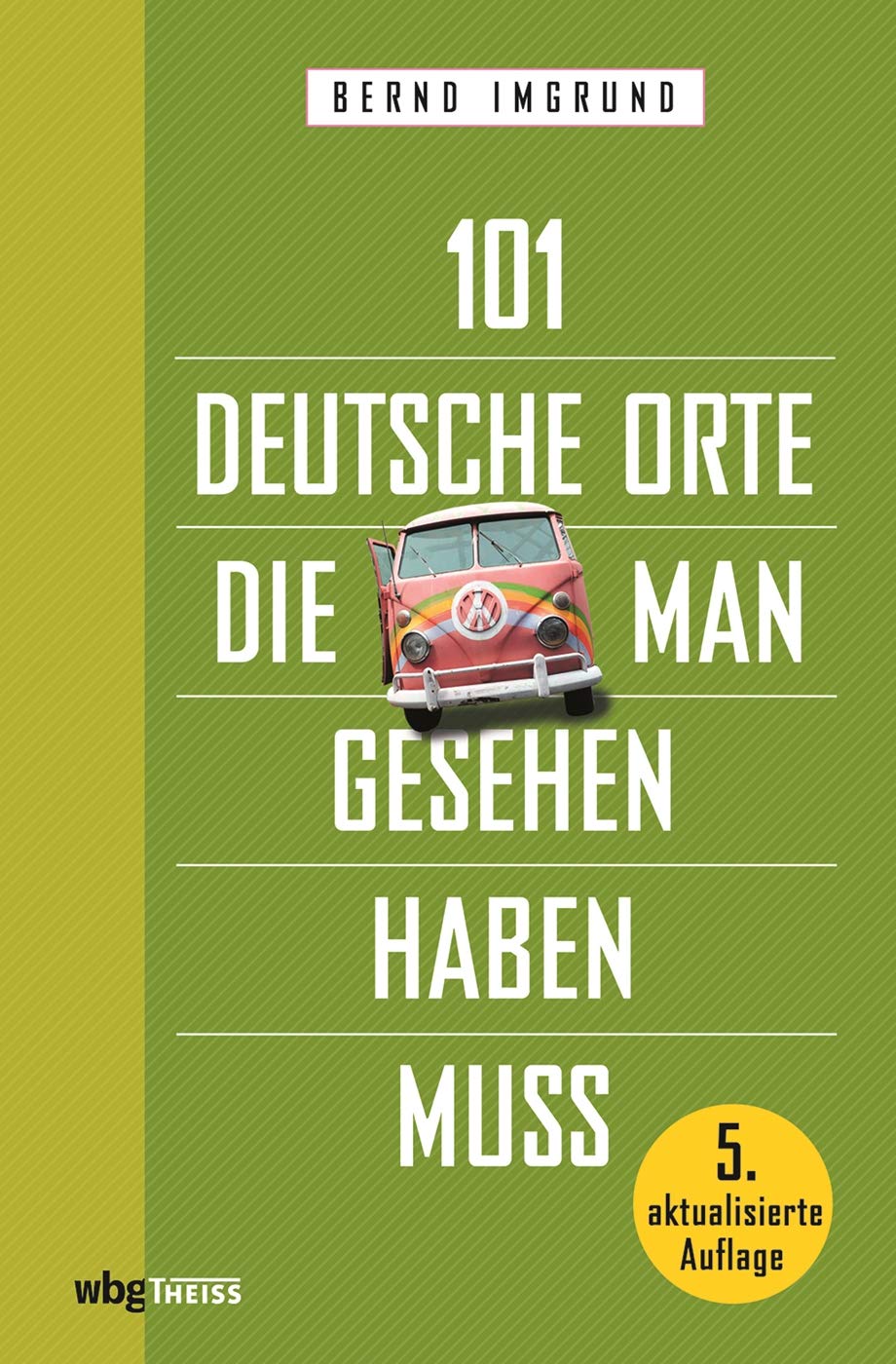 101 deutsche Orte, die man gesehen haben muss Leisure, Home & Garden