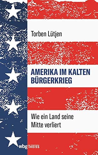 Amerika im Kalten Bürgerkrieg: Wie ein Land seine Mitte verliert book