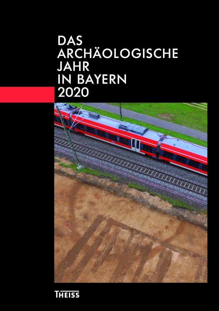 Das archäologische Jahr in Bayern Reference Books