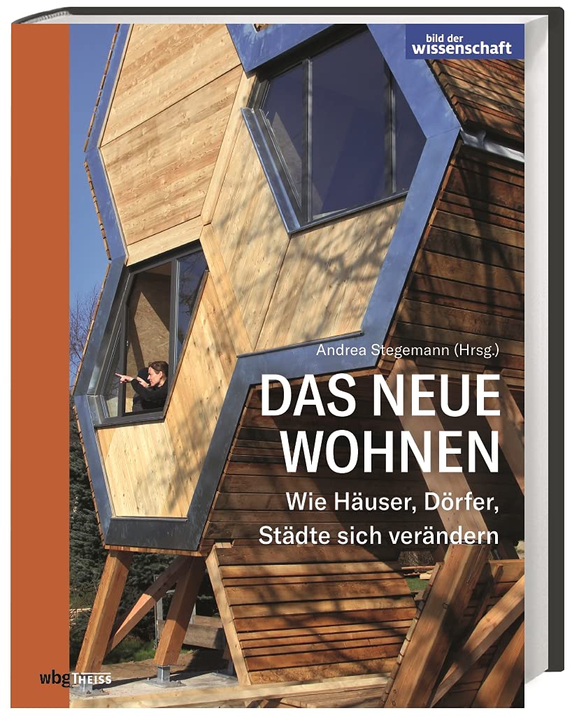 Das neue Wohnen: Wie Häuser, Dörfer, Städte sich verändern Social Sciences
