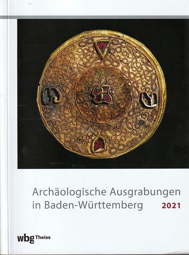 Archäologische Ausgrabungen in Baden-Württemberg 2021 Natural Sciences