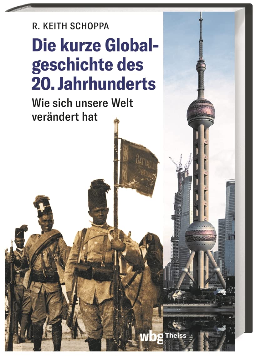 Die kurze Globalgeschichte des 20. Jahrhunderts: Wie sich unsere Welt verändert hat Politics & History