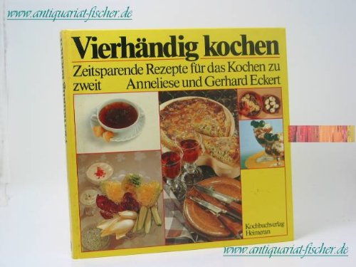 Vierhändig kochen : zeitsparende, erprobte Rezepte für d. Kochen zu zweit. Books