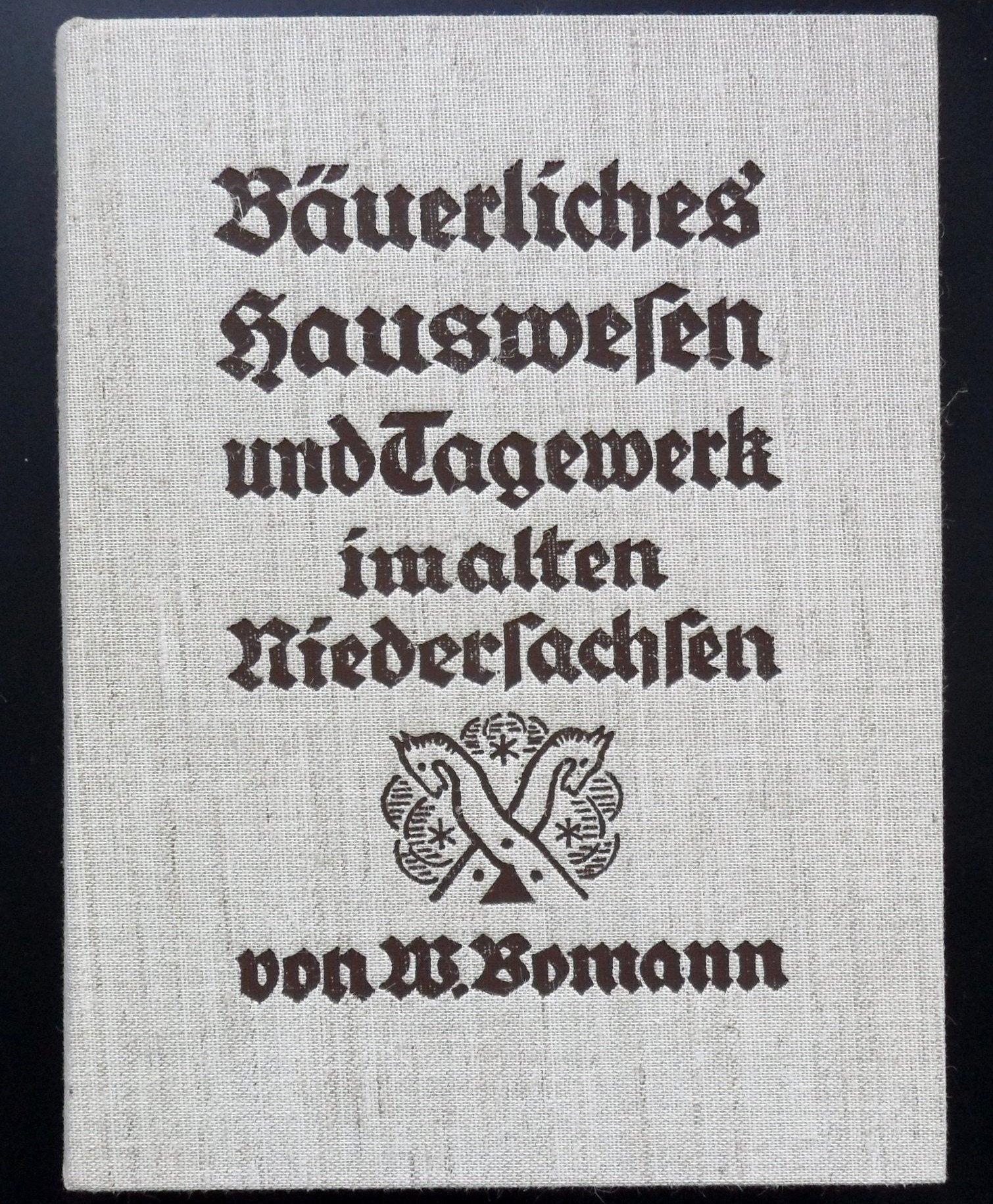 Bäuerliches Hauswesen und Tagewerk im alten Niedersachsen. Natural Sciences