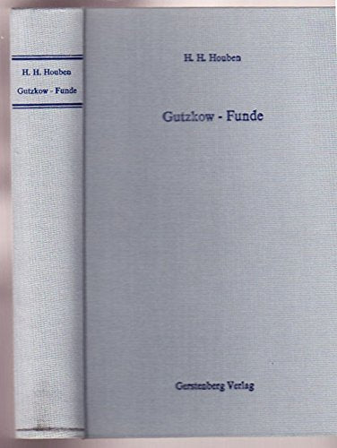 Gutzkow-Funde Beiträge zur Litteratur- und Kulturgeschichte des neunzehnten Jahrhunderts. Books