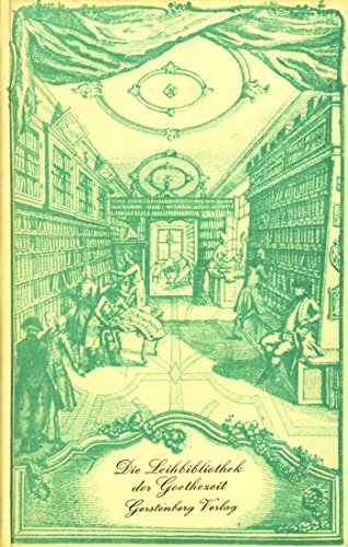 Die Leihbibliothek der Goethezeit: Exemplarische Kataloge zwischen 1790 und 1830 (Texte zum literarischen Leben um 1800) book