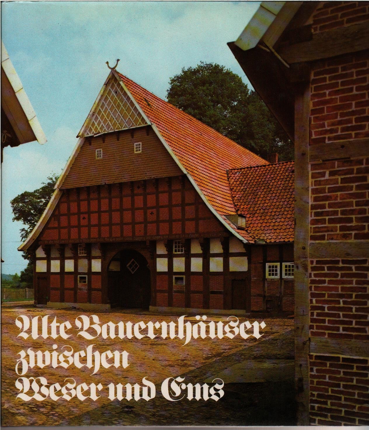 ALTE BAUERNHAUSER ZWISCHEN WESER UND EMS. book